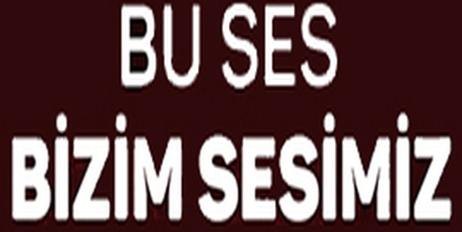 Bu Ses Bizim Sesimiz