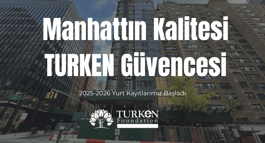 ABD’nin Kalbinde Türkiye’nin Eğitim Vizyonu: TURKEN Foundation Öğrenci Yurdu
